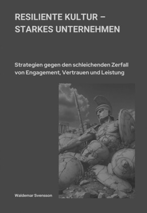 Resiliente Kultur - starkes Unternehmen