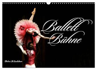 Ballett Bühne (Wandkalender 2026 DIN A3 quer), CALVENDO Monat...