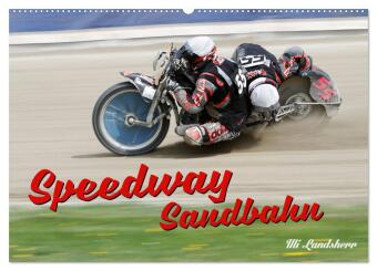 Speedway Sandbahn (Wandkalender 2026 DIN A2 quer), CALVENDO Mo...