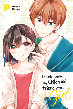 I think I turned my Childhood Friend into a Girl 02