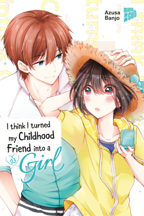 I think I turned my Childhood Friend into a Girl 03