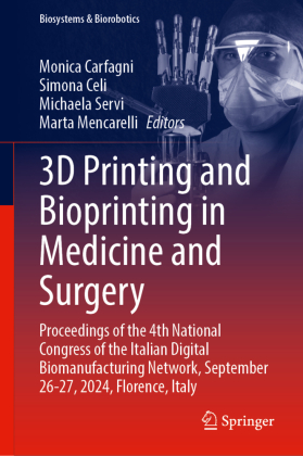 3D Printing and Bioprinting in Medicine and Surgery