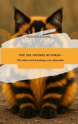 THE XXL OXYMEL KUNSKAP - 315 sidor med kunskap och erfarenhet
