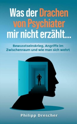 Was der Drachen von Psychiater mir nicht erzählt...