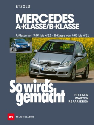 Mercedes A-Klasse / B-Klasse A-Klasse 9/04-4/12 - B-Klasse 7/05-6/11