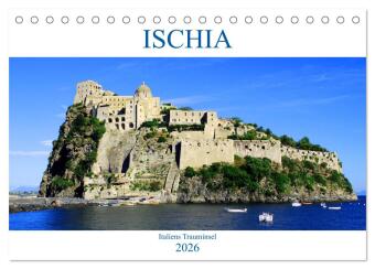Ischia - Italiens Trauminsel (Tischkalender 2026 DIN A5 quer),...