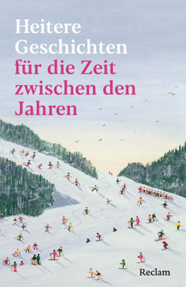 Heitere Geschichten für die Zeit zwischen den Jahren