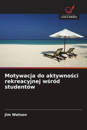 Motywacja do aktywnosci rekreacyjnej wsród studentów 