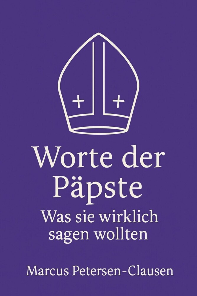 Worte der Päpste - Was sie wirklich sagen wollten main product photo
