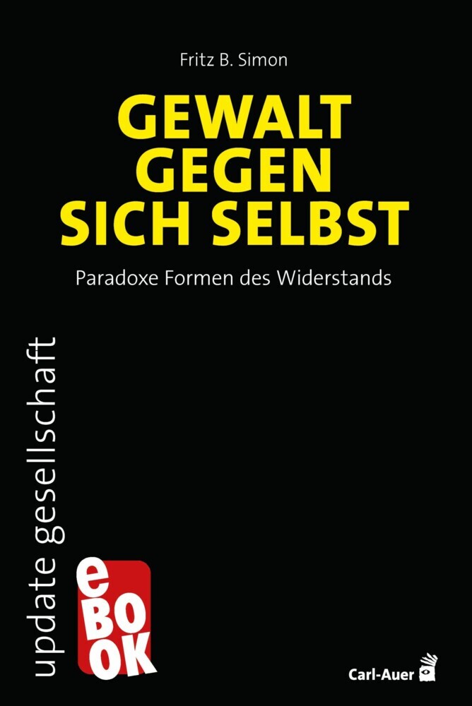 Gewalt gegen sich selbst - Paradoxe Formen des Widerstands main product photo