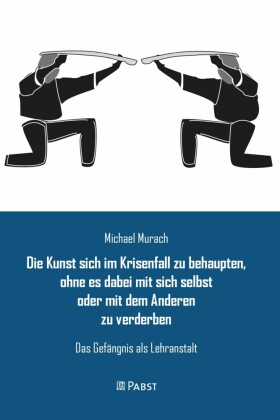Die Kunst sich im Krisenfall zu behaupten, ohne es dabei mit sich selbst oder mit dem Anderen zu verderben