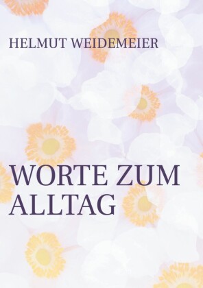 Worte zum Alltag