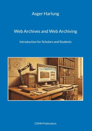 Web Archives and Web Archiving