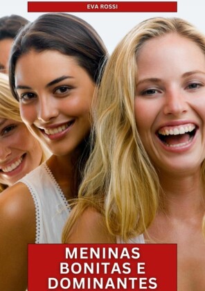 Meninas Bonitas e Dominantes