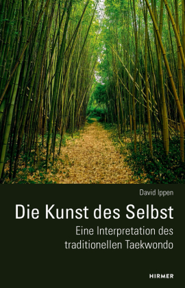Die Kunst des Selbst - Eine Interpretation des traditionellen Taekwondo