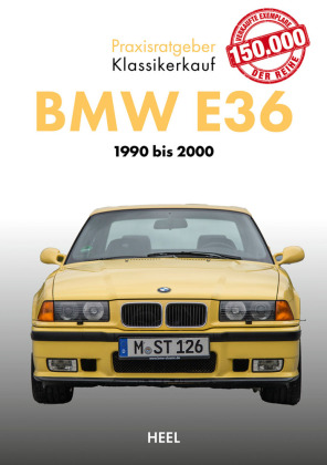 Praxisratgeber Klassikerkauf: BMW E36