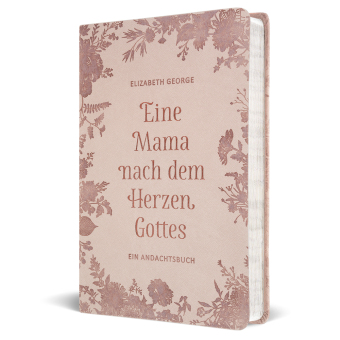 Eine Mama nach dem Herzen Gottes