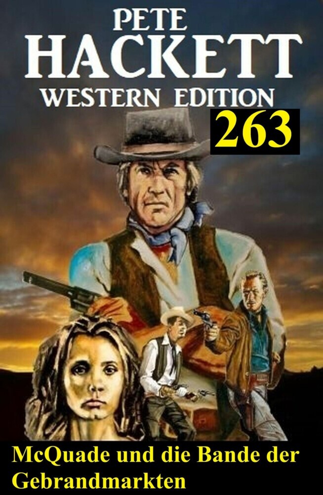 McQuade und die Bande der Gebrandmarkten: Pete Hackett Western Edition 263 main product photo
