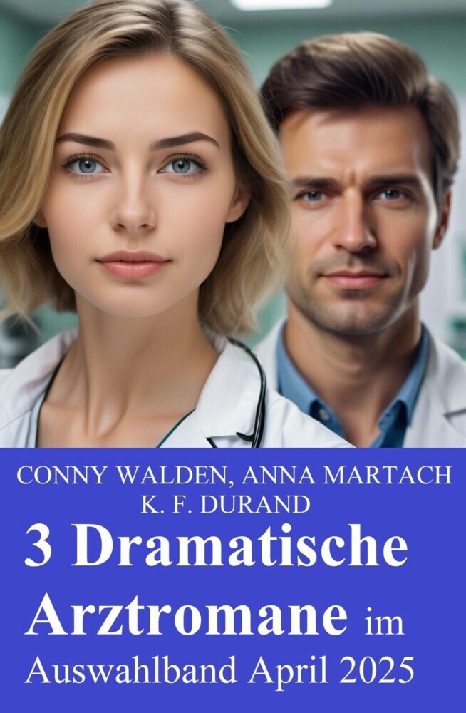 3 Dramatische Arztromane im Auswahlband April 2025 main product photo
