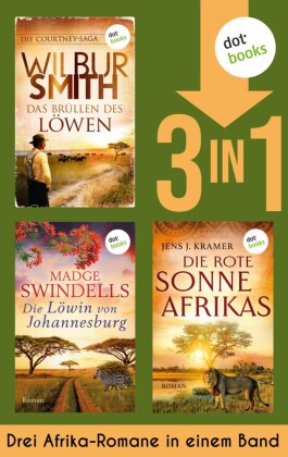 Das Brüllen des Löwen, Die Löwin von Johannesburg & Die rote Sonne Afrikas