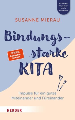 Bindungs- und Beziehungsbegleitung in der Kita