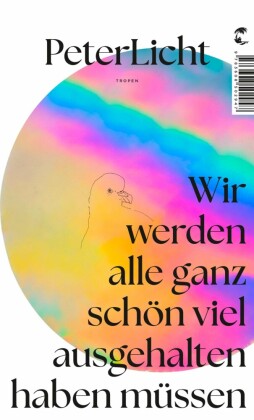 Wir  werden  alle  ganz  schön  viel  ausgehalten haben müssen