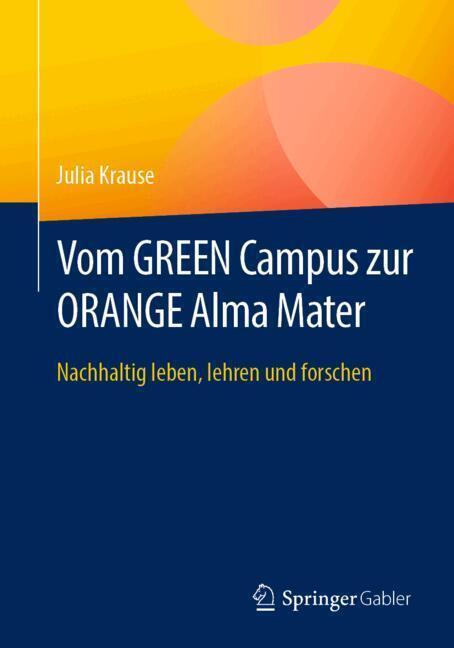 Vom GREEN Campus zur ORANGE Alma Mater main product photo