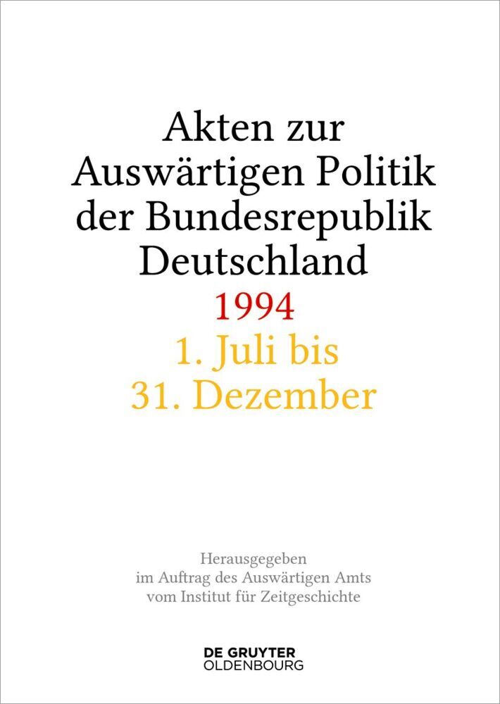 Akten zur Auswärtigen Politik der Bundesrepublik Deutschland 1994, 2 Teile main product photo