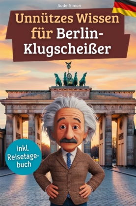 Unnützes Wissen für Berlin-Klugscheißer