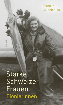 Starke Schweizer Frauen. Pionierinnen