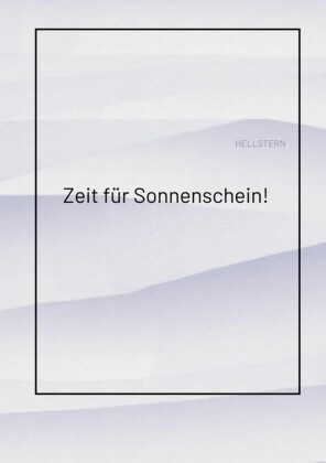 Zeit für Sonnenschein!