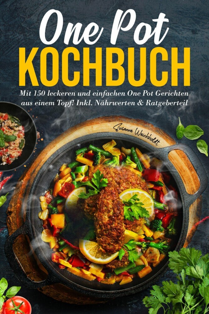 One Pot Kochbuch - 150 schnelle und einfache Rezepte aus nur einem Topf main product photo