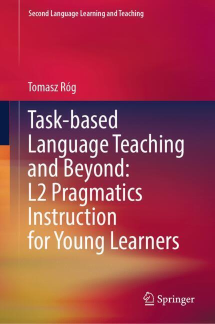 Task-based Language Teaching and Beyond: L2 Pragmatics Instruction for Young Learners main product photo