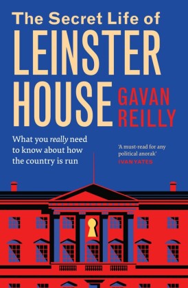 The Secret Life of Leinster House