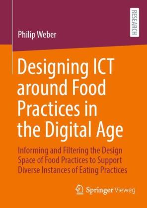 Designing ICT around Food Practices in the Digital Age