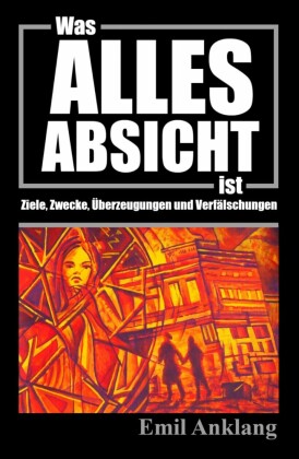 Was alles Absicht ist