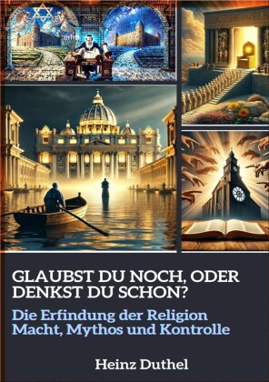 GLAUBST DU NOCH, ODER DENKST DU SCHON?