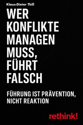 Wer Konflikte managen muss, führt falsch