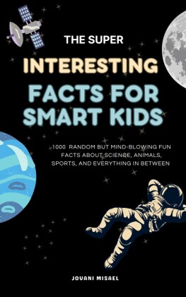 The Super Interesting Facts For Smart Kids