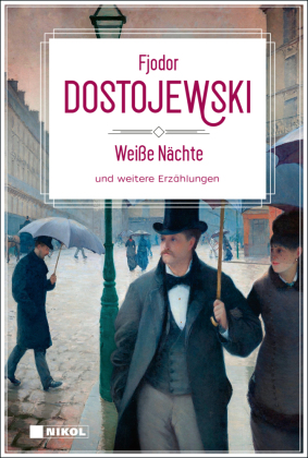 Weiße Nächte und weitere Erzählungen