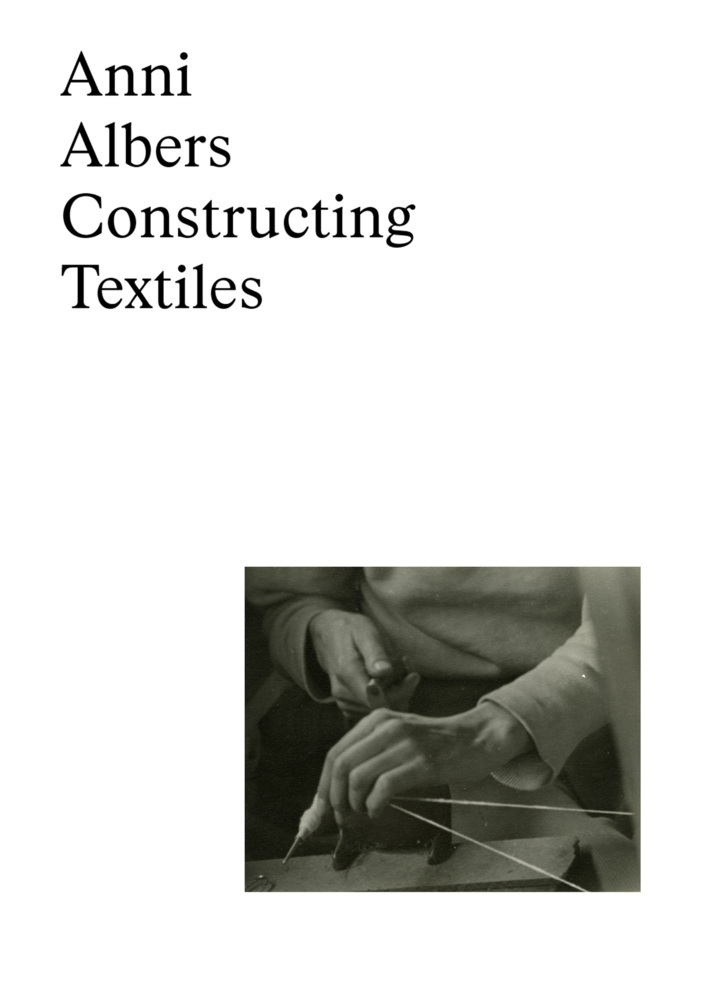 Anni Albers: Constructing Textiles main product photo