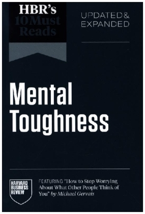 HBR's 10 Must Reads on Mental Toughness, Updated and Expa...