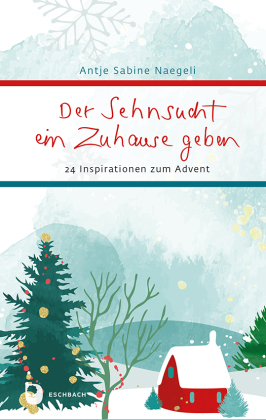 Der Sehnsucht ein Zuhause geben