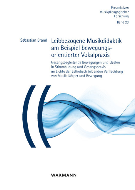 Leibbezogene Musikdidaktik am Beispiel bewegungsorientierter Vokalpraxis main product photo