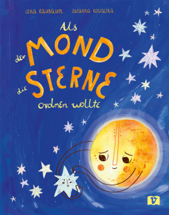 Als der Mond die Sterne ordnen wollte