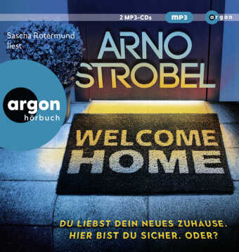 Welcome Home - Du liebst dein neues Zuhause. Hier bist du sicher. Oder?, 2 Audio-CD, 2 MP3