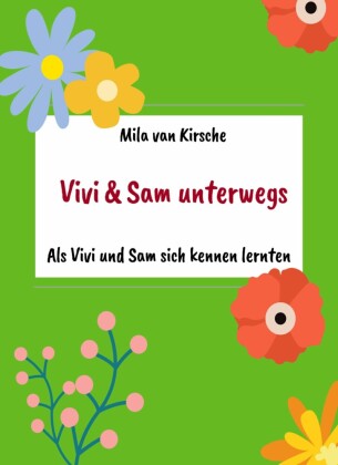 Als Vivi und Sam sich kennen lernten