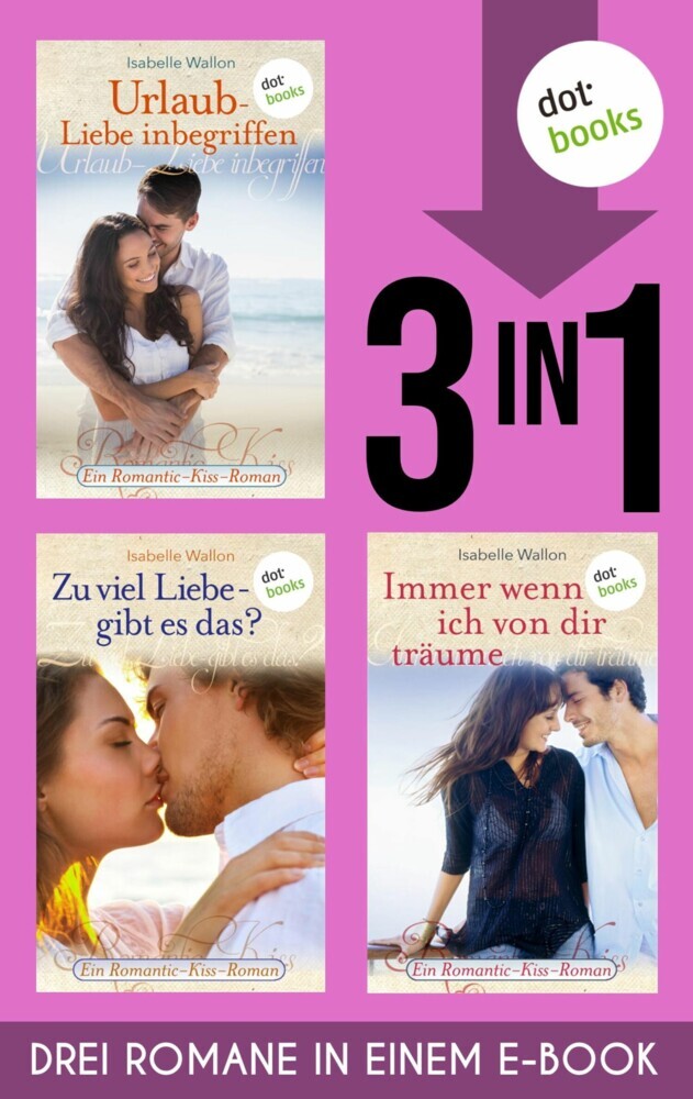 Urlaub - Liebe inbegriffen & Zu viel Liebe, gibt es das? & Immer wenn ich von dir träume main product photo