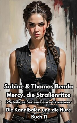 Mercy, die Straßenritze - Buch 11 - Die Kannibalen und die Hure