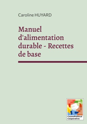 Manuel d'alimentation durable - Recettes de base